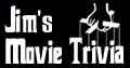 Jims Movie Trivia